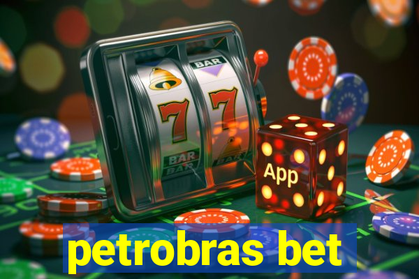petrobras bet